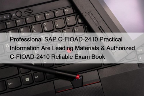 Professional SAP C-FIOAD-2410 Practical Information Are Leading Materials ...